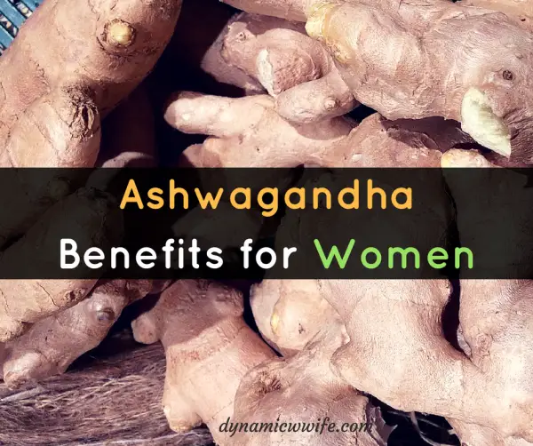 Science Backed Ashwagandha Benefits For Women