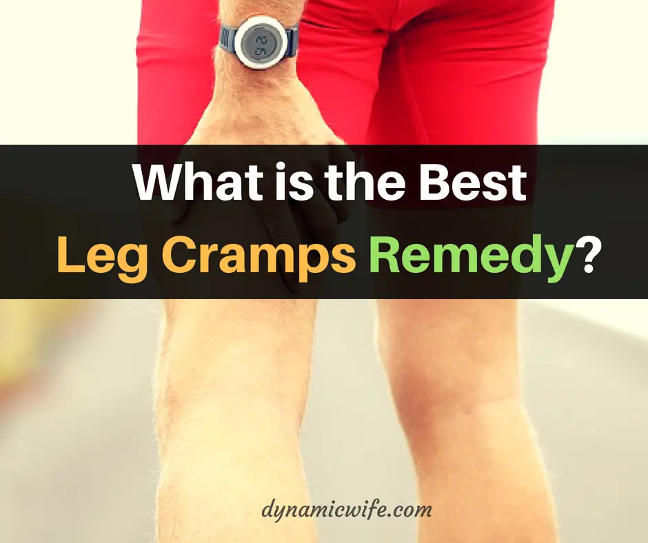 What is the Best Leg Cramps Remedy?